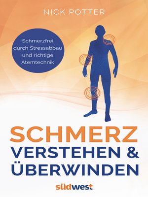 cover image of Schmerz verstehen und überwinden--Schmerzfrei durch Stressabbau und richtige Atemtechnik -
